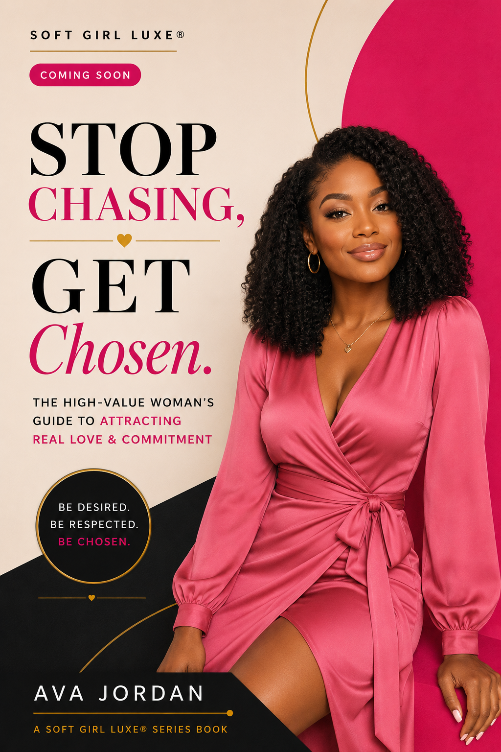 Stop Chasing, Get Chosen.