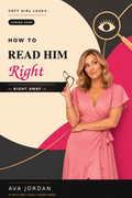 How to Read Him Right- Right Away