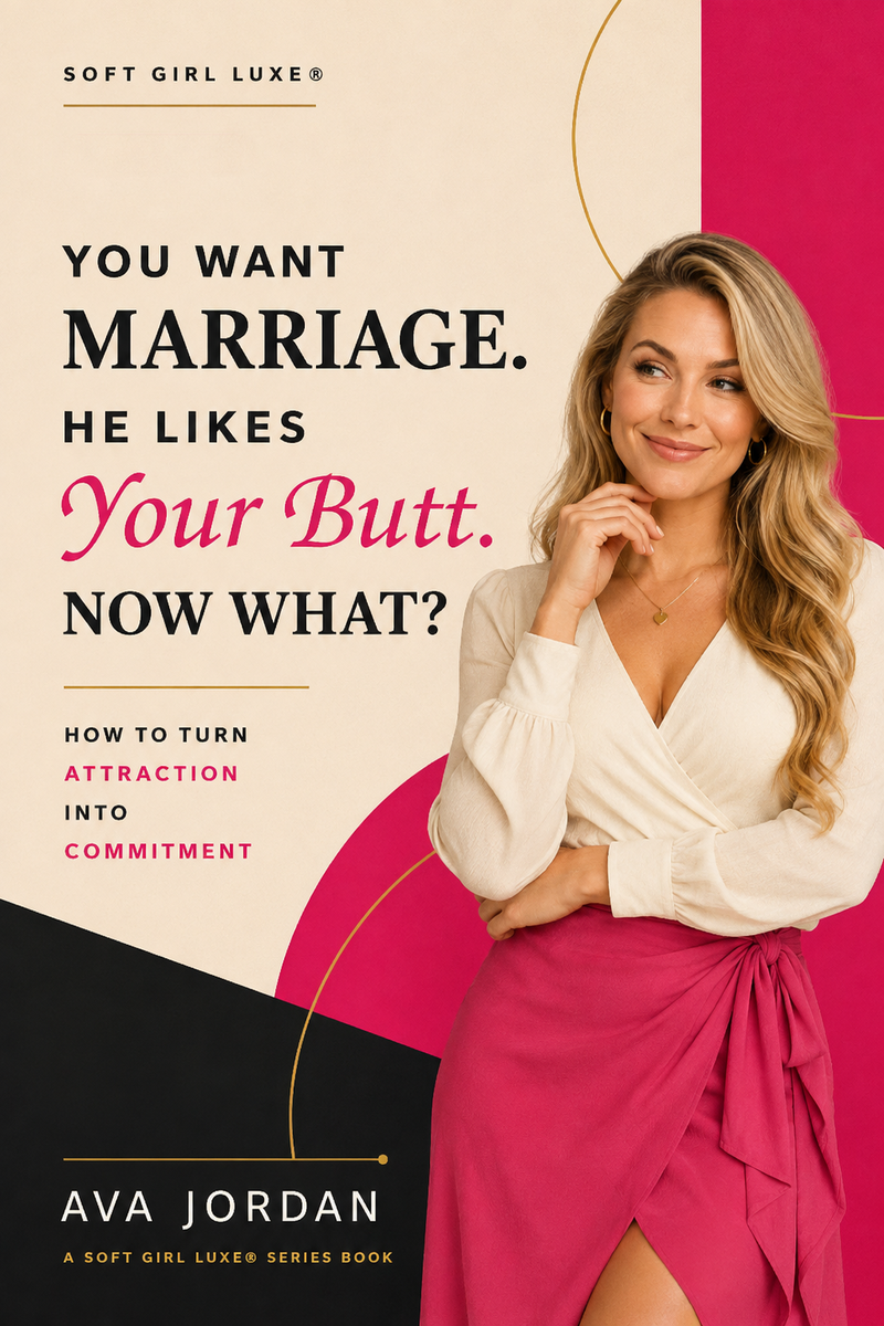 You Want Marriage. He Likes Your Butt. Now What?